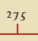 275